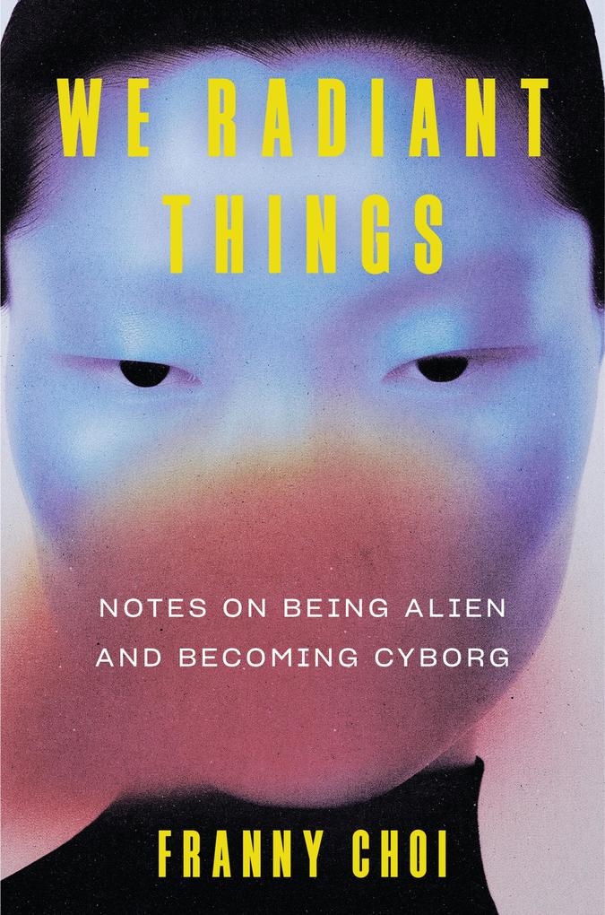 Produktbild: We Radiant Things | Franny Choi