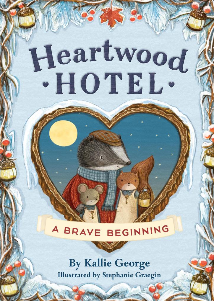 Produktbild: Heartwood Hotel: A Brave Beginning | Kallie George