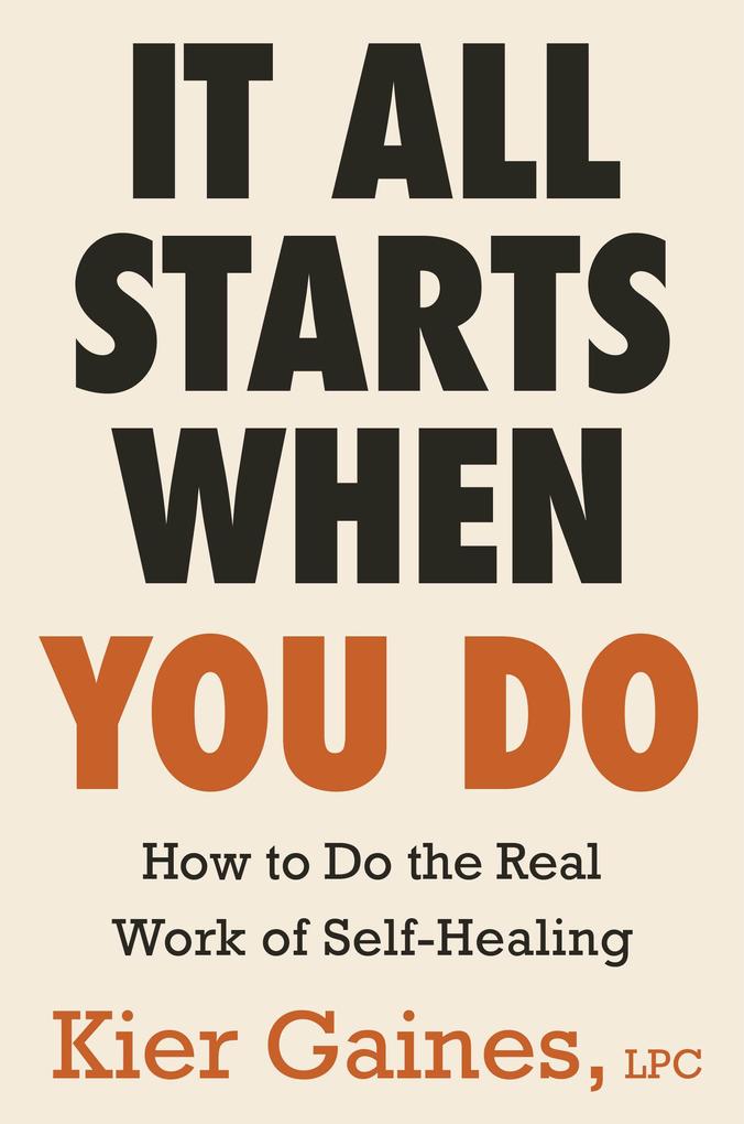Produktbild: It All Starts When You Do | Kier Gaines