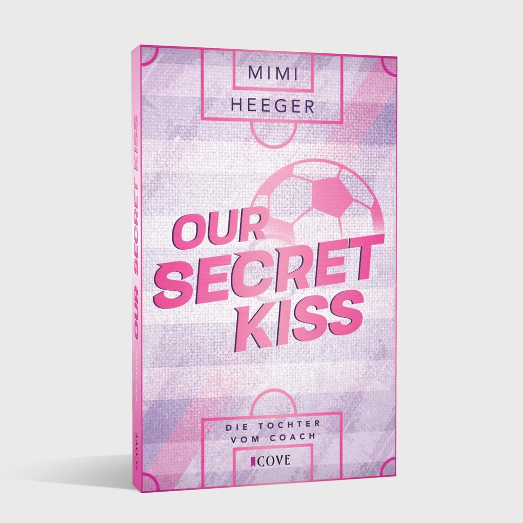 Weitere Ansicht: Our Secret Kiss. Die Tochter vom Coach (Secret-Reihe 1) | Mimi Heeger