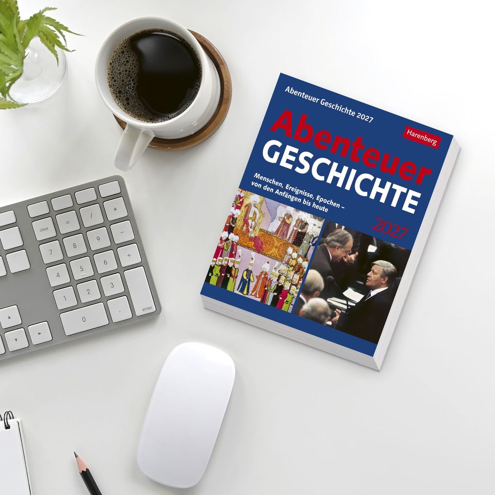 Weitere Ansicht: Abenteuer Geschichte Tagesabreißkalender 2027 - Menschen, Ereignisse, Epochen - von den Anfängen bis heute | Markus Hattstein