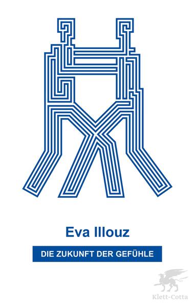 Produktbild: Die Zukunft der Gefühle | Eva Illouz