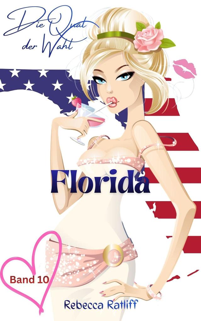 Produktbild: Florida (Die Qual der Wahl, #10) | Rebecca Ratliff