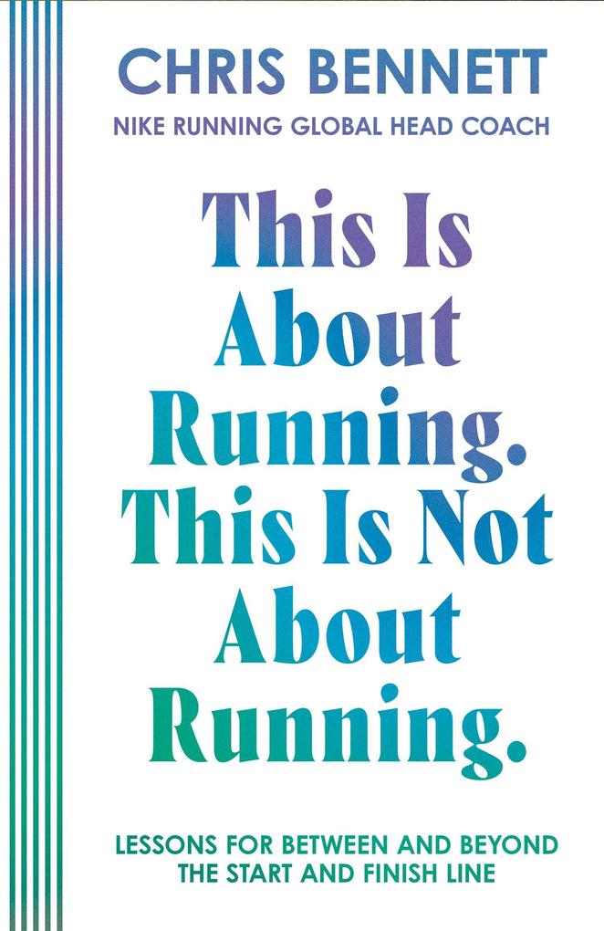Produktbild: This Is About Running. This Is Not About Running. | Chris Bennett