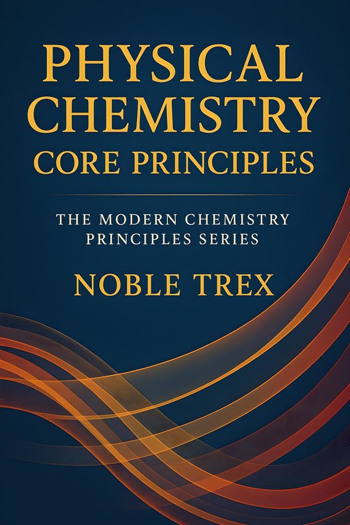 Produktbild: Physical Chemistry | Noble Trex