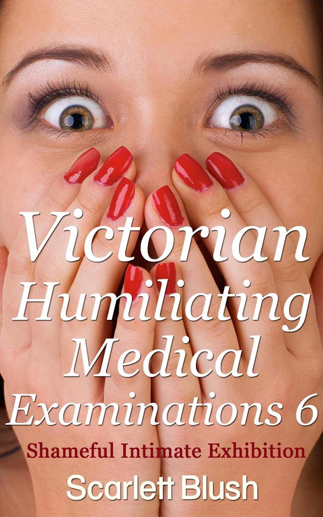 Produktbild: Victorian Humiliating Medical Examinations 6 | Scarlett Blush