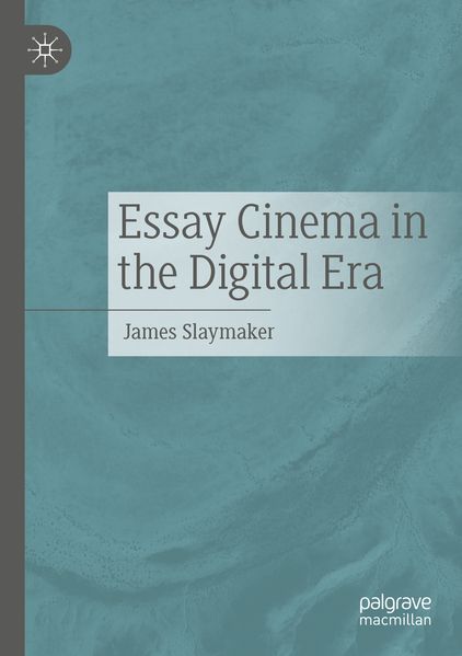 Produktbild: Essay Cinema in the Digital Era | James Slaymaker