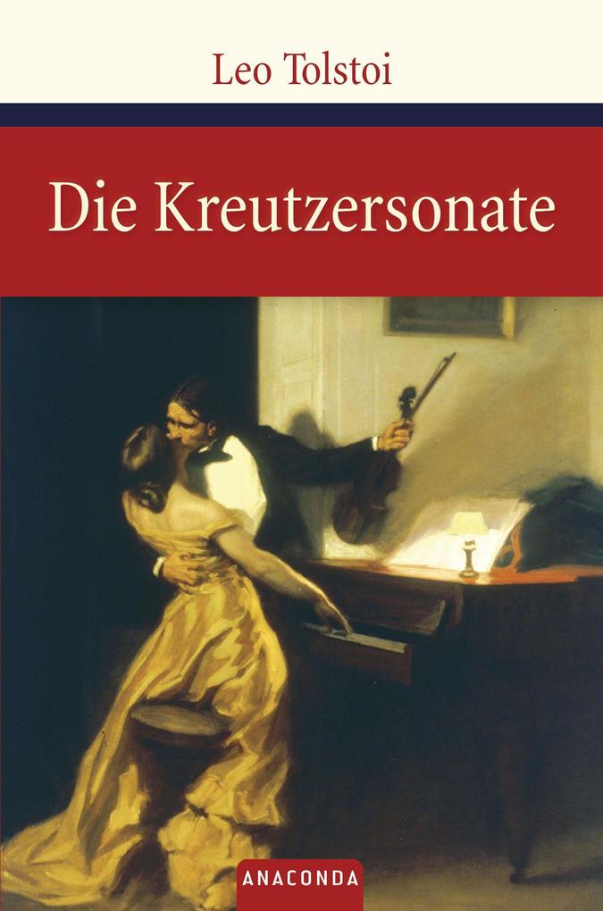 Produktbild: Die Kreutzersonate | Leo N. Tolstoi