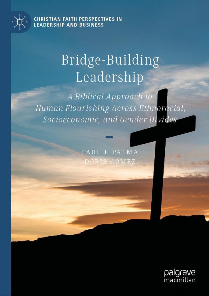 Produktbild: Bridge-Building Leadership | Paul J. Palma, Doris Gomez