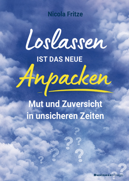 Produktbild: Loslassen ist das neue Anpacken! | Nicola Fritze