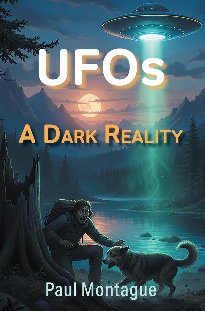 Produktbild: UFOs: A Dark Reality | Paul Montague
