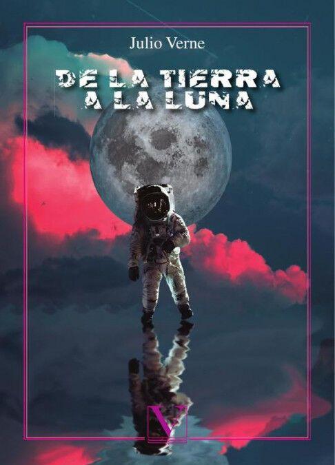 Weitere Ansicht: De la Tierra a la Luna | Julio Verne