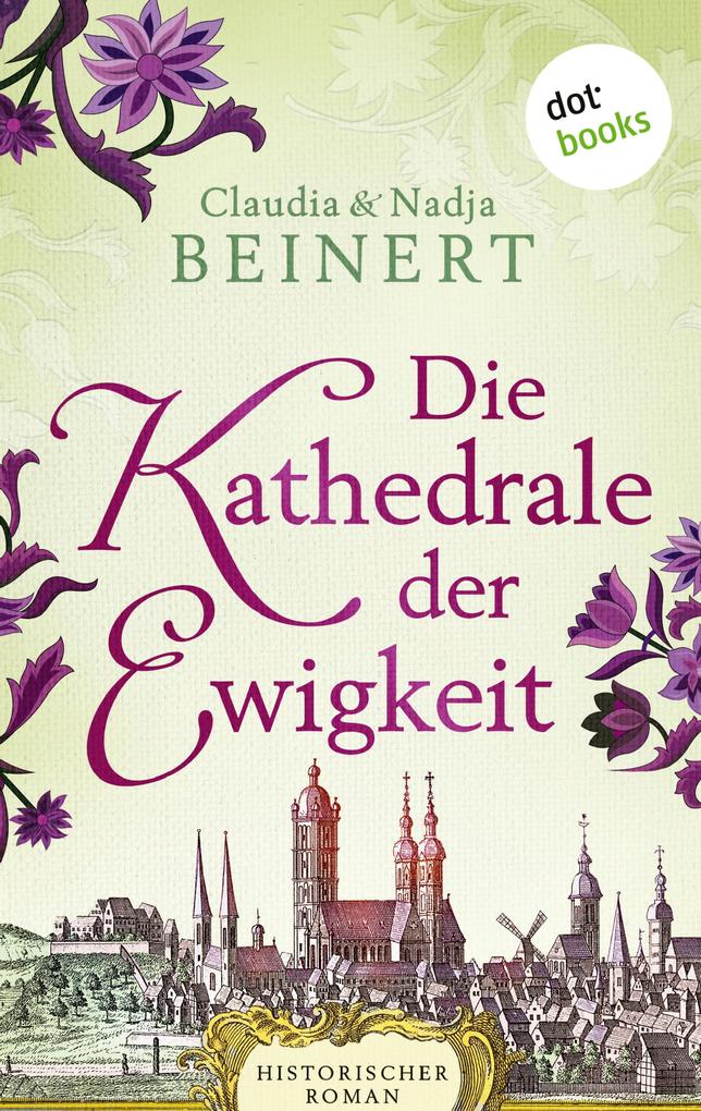 Produktbild: Die Kathedrale der Ewigkeit | Claudia Beinert, Nadja Beinert