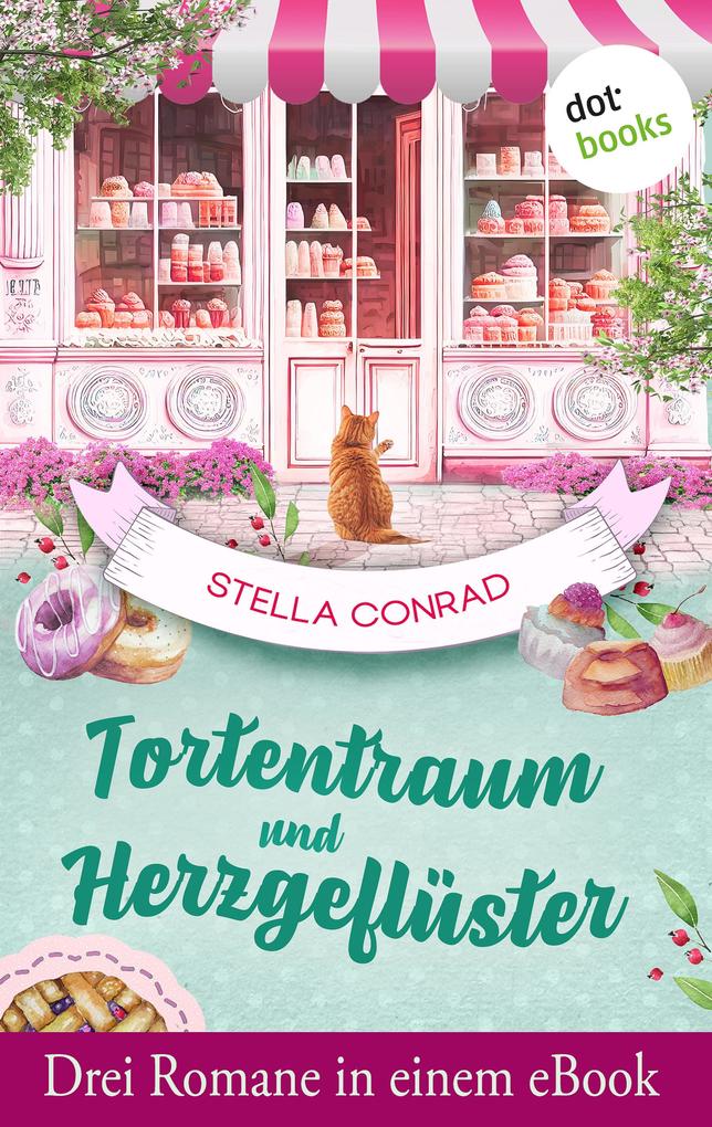 Produktbild: Tortentraum und Herzgeflüster | Stella Conrad