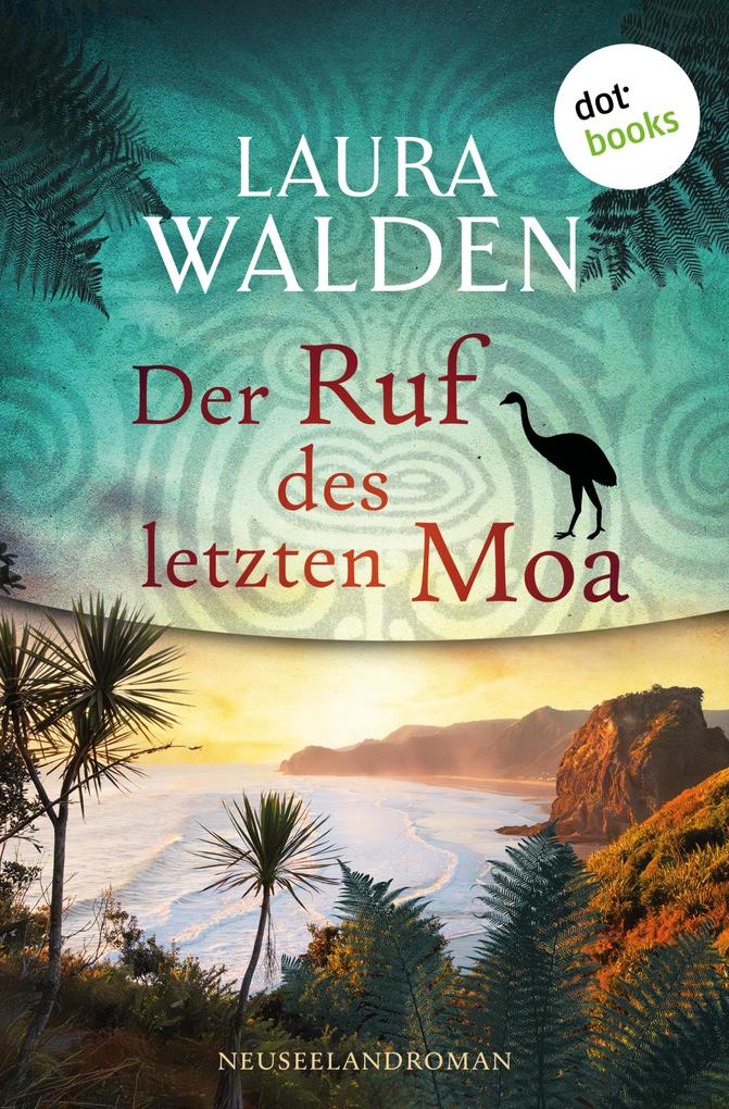 Produktbild: Der Ruf des letzten Moa | Laura Walden