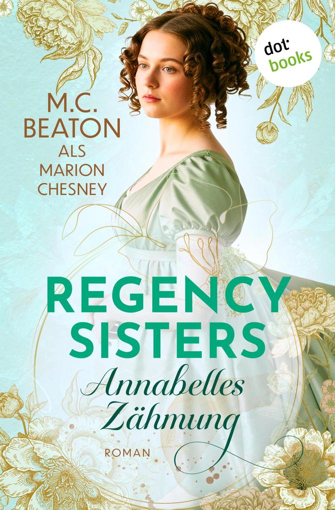 Produktbild: Regency Sisters - Annabelles Zähmung | Marion Chesney