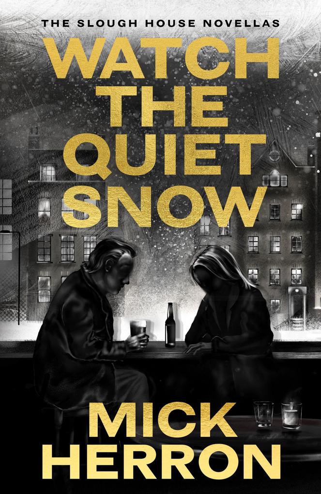 Produktbild: Watch the Quiet Snow | Mick Herron