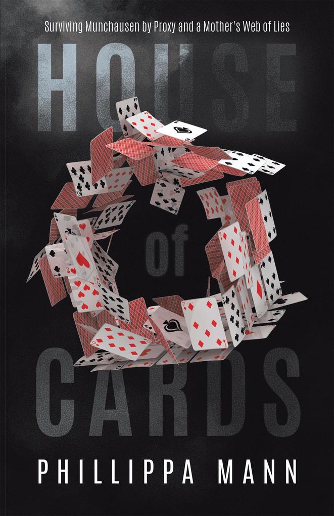 Produktbild: House of Cards: Surviving Munchausen by Proxy and a Mother's Web of Lies | Phillippa Mann