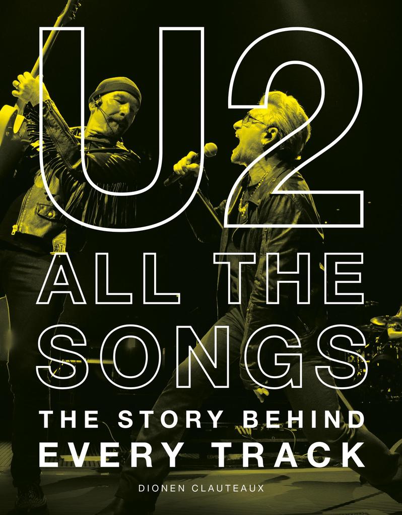 Produktbild: U2 All the Songs | Dionen Clauteaux