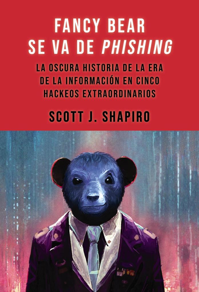 Produktbild: Fancy Bear se va de phishing | Scott J. Shapiro