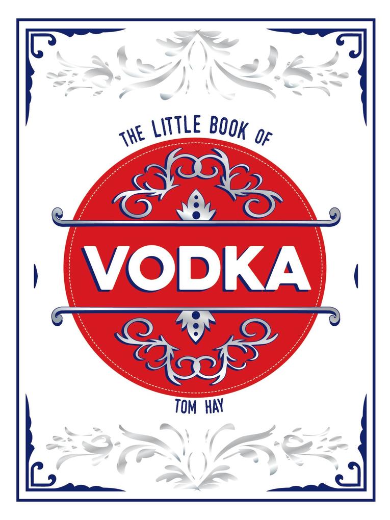 Produktbild: The Little Book of Vodka | Tom Hay