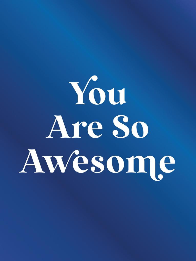 Produktbild: You Are So Awesome | Summersdale Publishers