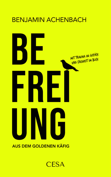 Produktbild: Befreiung aus dem goldenen Käfig | Benjamin Achenbach