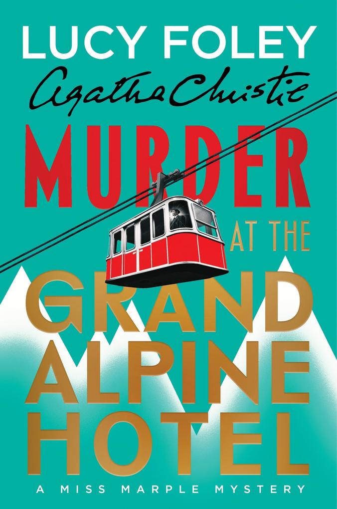 Produktbild: Murder at the Grand Alpine Hotel | Lucy Foley, Agatha Christie