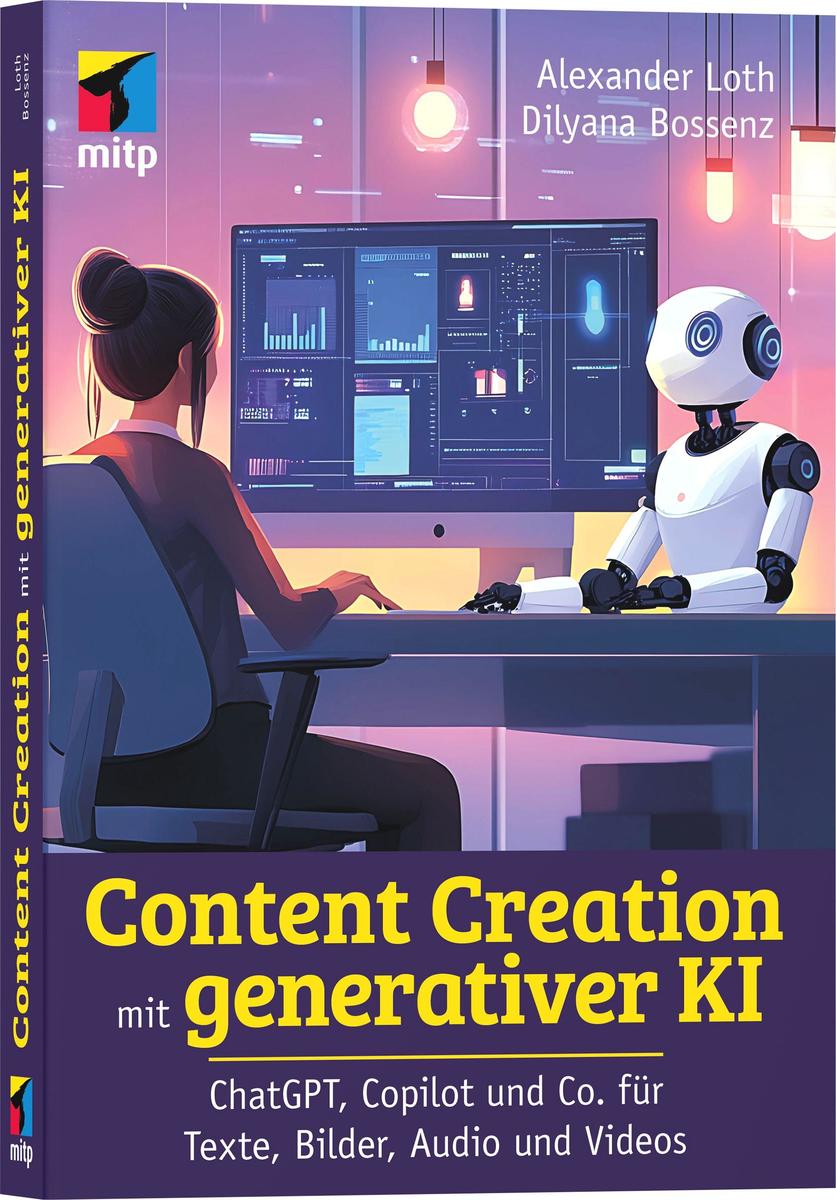 Produktbild: Content Creation mit generativer KI | Alexander Loth, Dilyana Bossenz