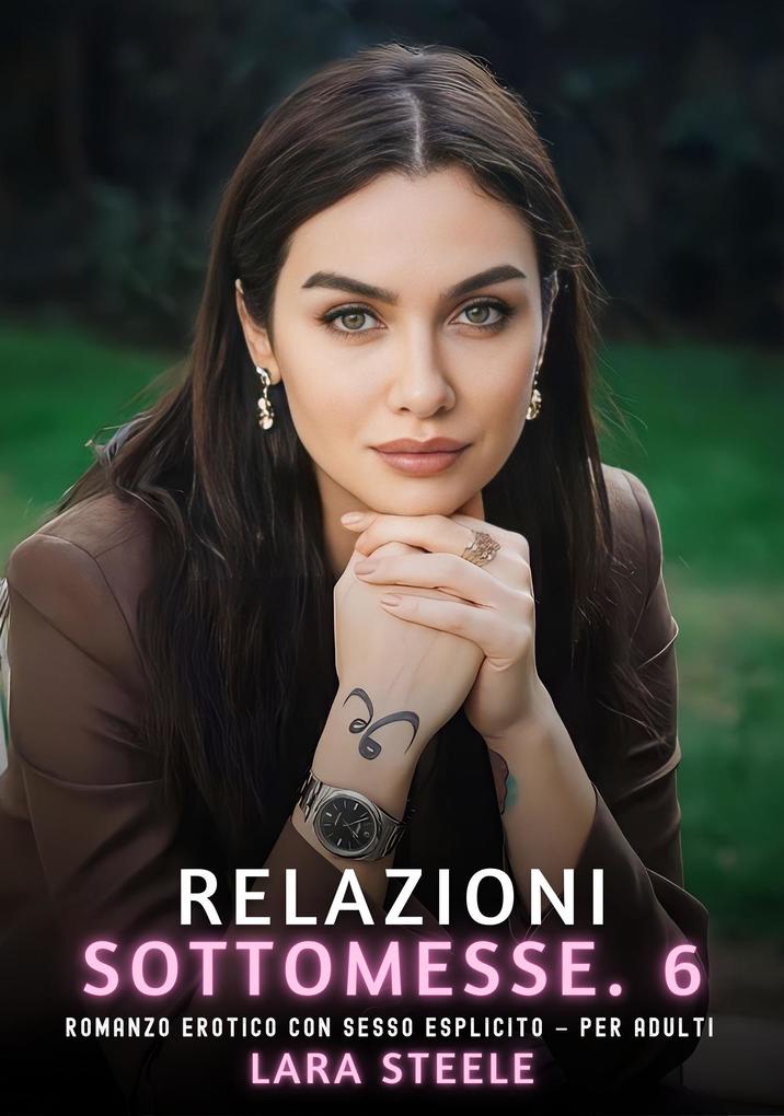 Produktbild: Relazioni Sottomesse. 6 | Lara Steele
