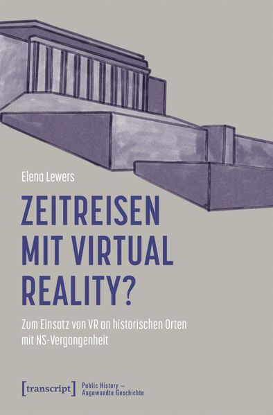 Produktbild: Zeitreisen mit Virtual Reality? | Elena Lewers