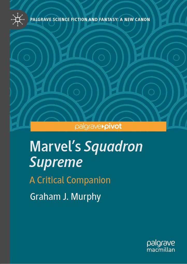 Produktbild: Marvel's Squadron Supreme | Graham J. Murphy