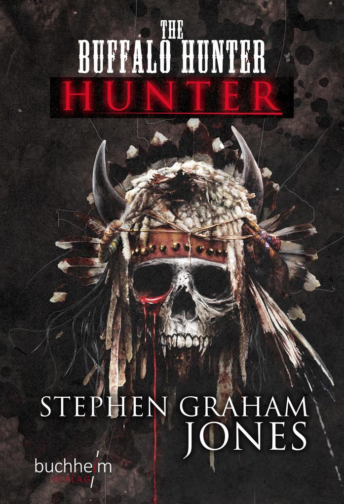 Produktbild: THE BUFALLO HUNTER HUNTER | Stephen Graham Jones