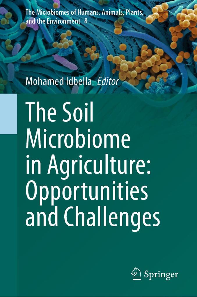 Produktbild: The Soil Microbiome in Agriculture: Opportunities and Challenges