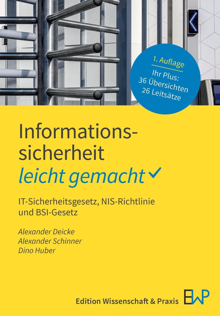 Produktbild: Informationssicherheit - leicht gemacht | Alexander Deicke, Alexander Schinner, Dino Huber