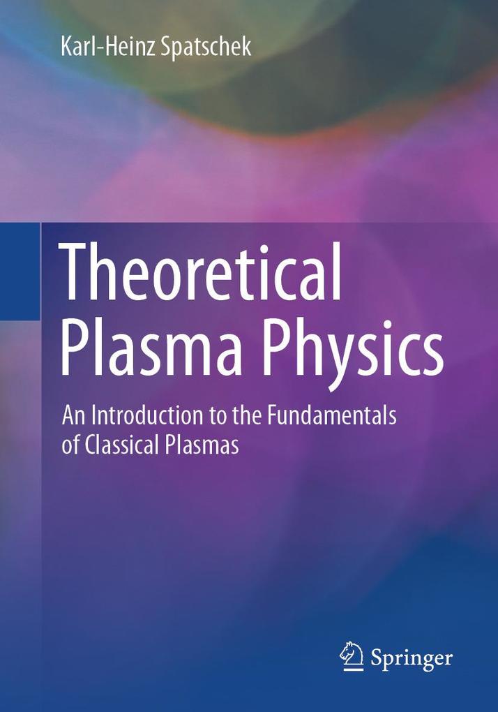 Produktbild: Theoretical Plasma Physics | Karl-Heinz Spatschek
