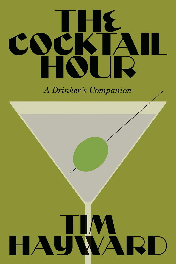 Produktbild: The Cocktail Hour | Tim Hayward