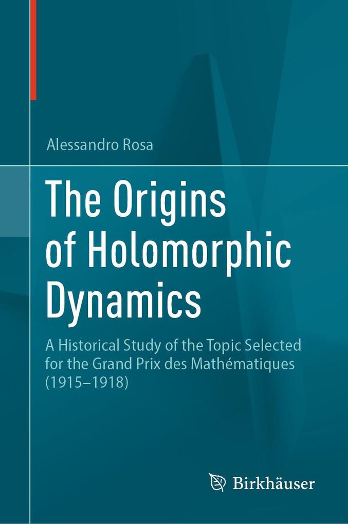 Produktbild: The Origins of Holomorphic Dynamics | Alessandro Rosa