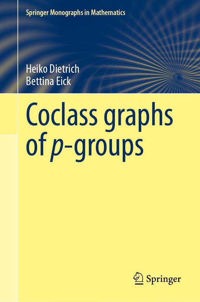 Produktbild: Coclass graphs of p-groups | Heiko Dietrich, Bettina Eick