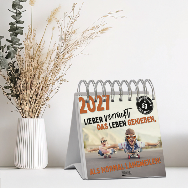 Weitere Ansicht: Lieber verrückt das Leben genießen 2027