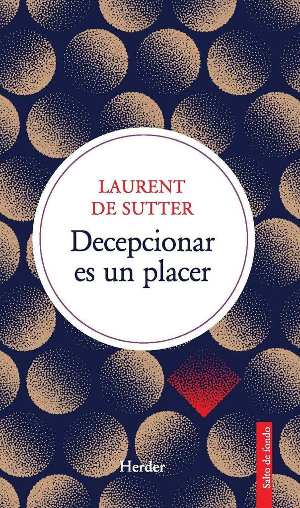 Weitere Ansicht: Decepcionar Es Un Placer | Laurent De Sutter