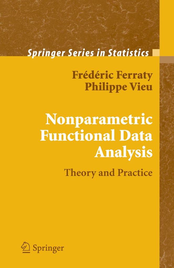 Produktbild: Nonparametric Functional Data Analysis | Frédéric Ferraty, Philippe Vieu