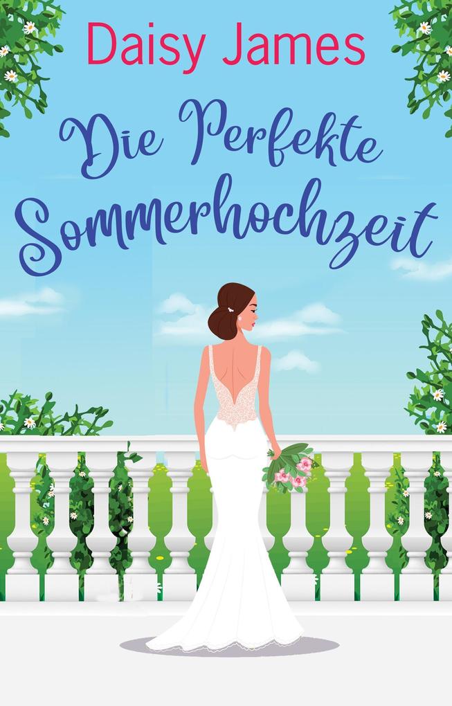 Produktbild: Die Perfekte Sommerhochzeit | Daisy James