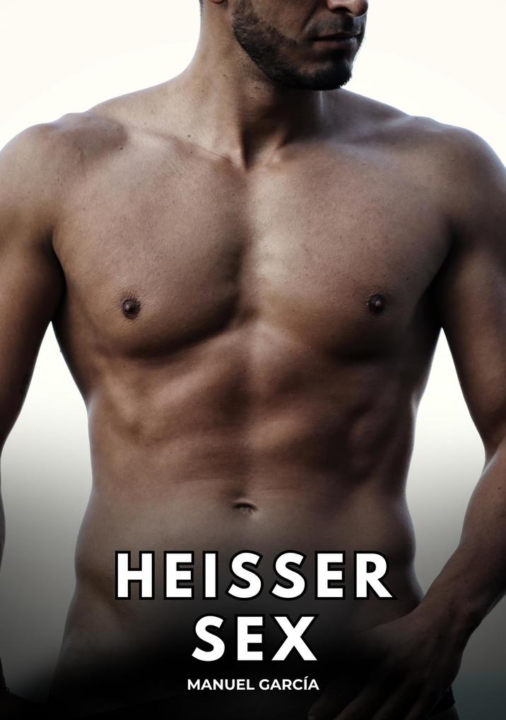 Produktbild: Heißer Sex | Manuel García