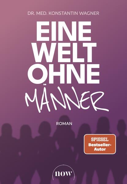Produktbild: Eine Welt ohne Männer | Konstantin Wagner