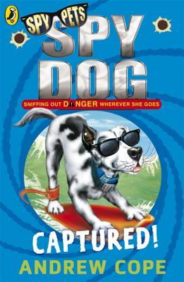 Produktbild: Spy Dog: Captured! | Andrew Cope