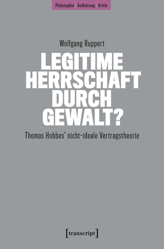 Produktbild: Legitime Herrschaft durch Gewalt? | Wolfgang Ruppert