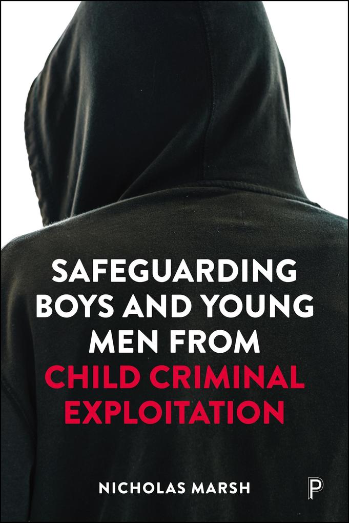 Produktbild: Safeguarding Boys and Young Men from Child Criminal Exploitation | Nicholas Marsh