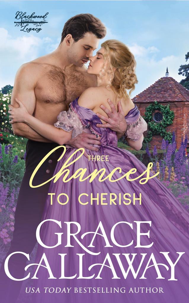 Produktbild: Three Chances to Cherish (Blackwood Legacy, #3) | Grace Callaway