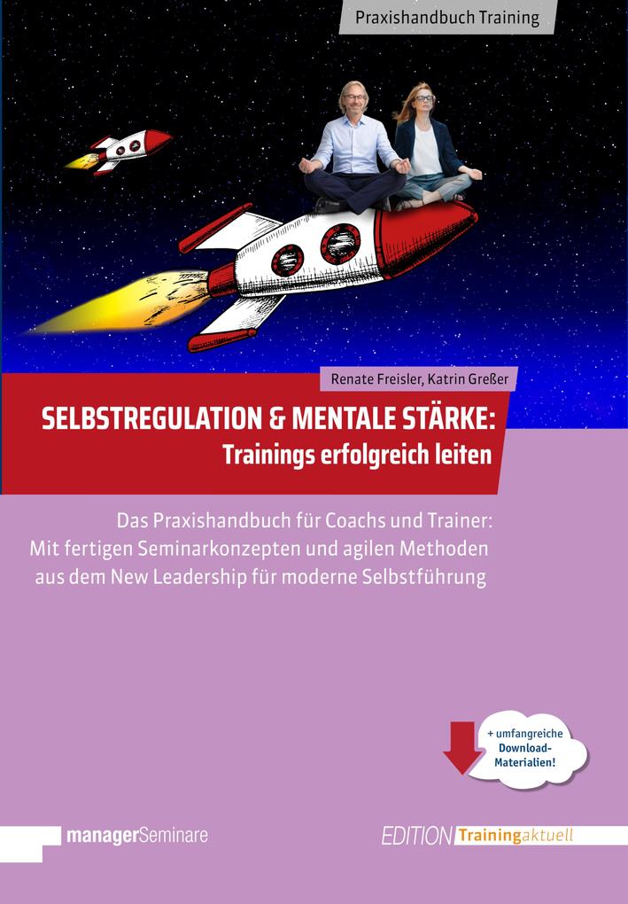 Produktbild: Selbstregulation & Mentale Stärke | Trainings erfolgreich leiten | Renate Freisler, Greßer Katrin